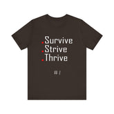 1. Survive, Strive, Thrive Graphic Tee | Unisex T-Shirt, Casual Wear, Gifts for Him/Her, Animal Lovers, Summer Style, Birthday Gift